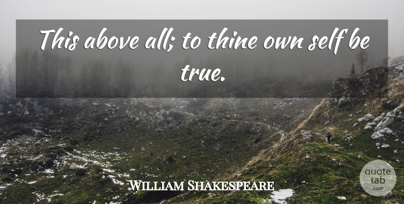 William Shakespeare Quote About Inspirational, Inspiring, Graduation: This Above All To Thine...