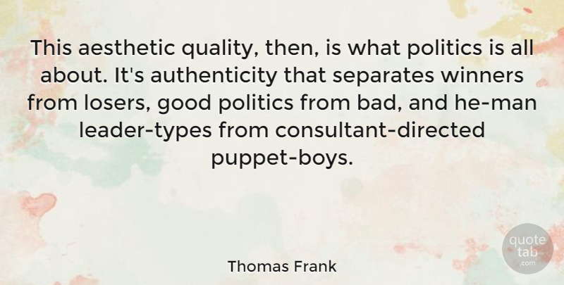 Thomas Frank Quote About Sunset, Boys, Men: This Aesthetic Quality Then Is...