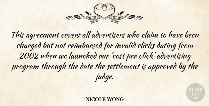 Nicole Wong Quote About Advertising, Agreement, Approved, Charged, Claim: This Agreement Covers All Advertisers...