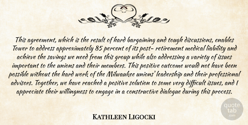 Kathleen Ligocki Quote About Achieve, Address, Addressing, Agreement, Appreciate: This Agreement Which Is The...