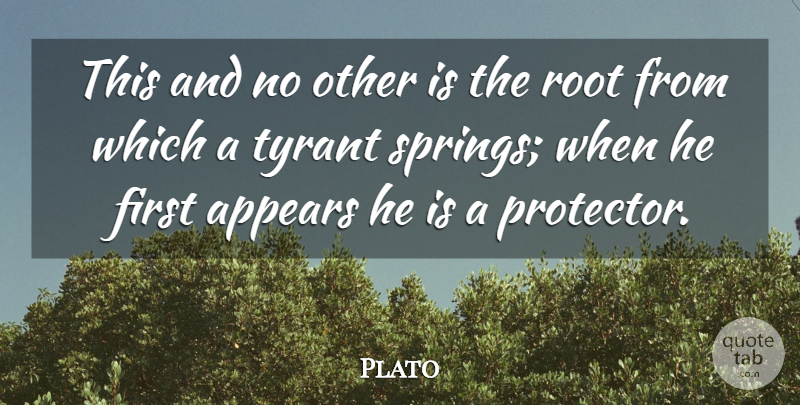 Plato Quote About Appears: This And No Other Is...