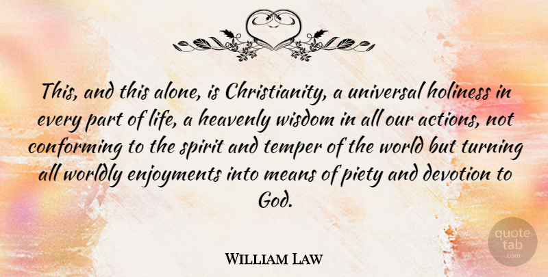 William Law Quote About Christian, Religious, Mean: This And This Alone Is...