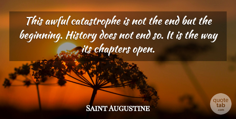 Saint Augustine Quote About Risk, Awful, Way: This Awful Catastrophe Is Not...