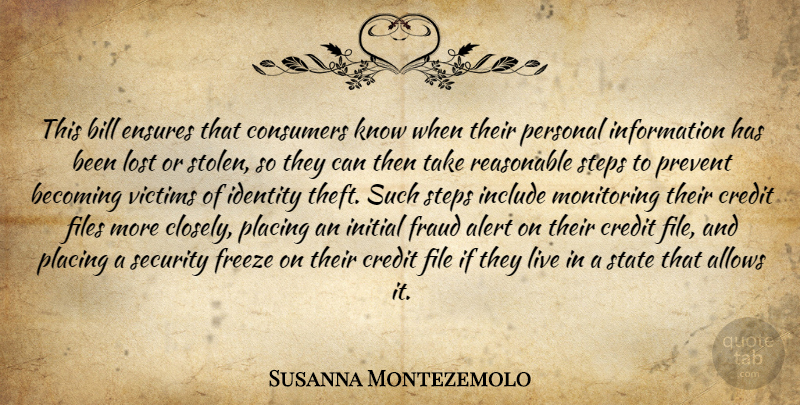 Susanna Montezemolo Quote About Alert, Becoming, Bill, Consumers, Credit: This Bill Ensures That Consumers...
