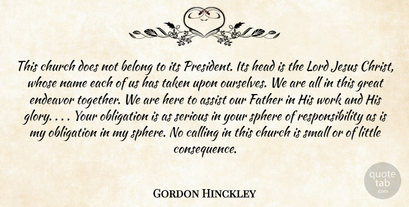 Gordon B. Hinckley Quote About Jesus, Father, Taken: This Church Does Not Belong...