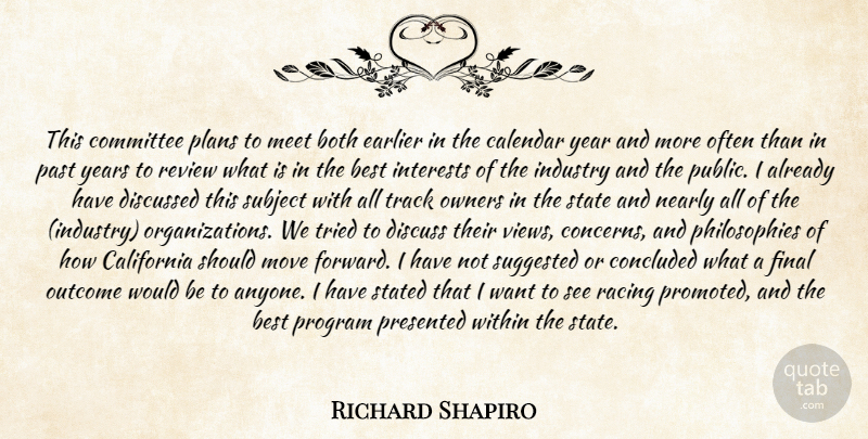 Richard Shapiro Quote About Best, Both, Calendar, California, Committee: This Committee Plans To Meet...