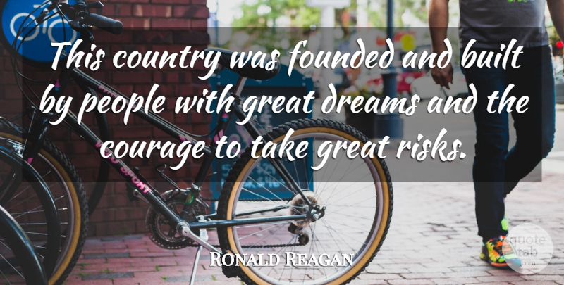 Ronald Reagan Quote About Dream, Country, People: This Country Was Founded And...