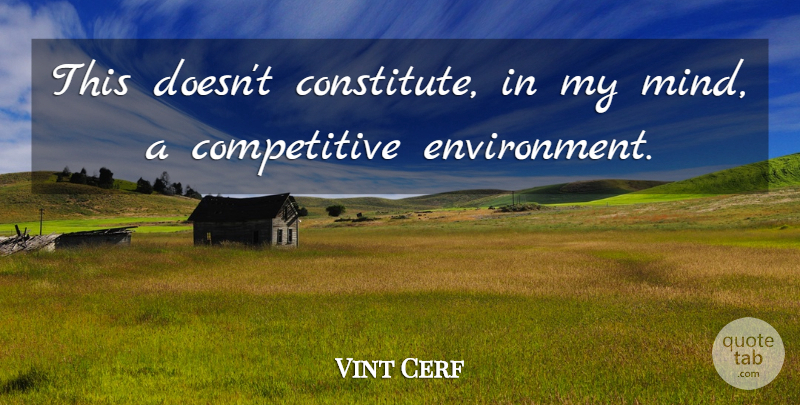 Vint Cerf Quote About undefined: This Doesnt Constitute In My...