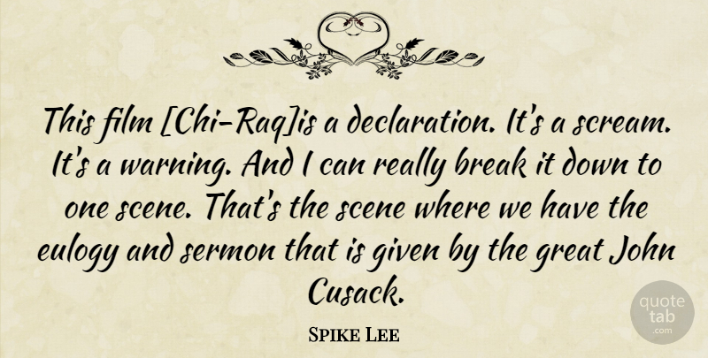 Spike Lee Quote About Eulogy, Warning, Film: This Film Chi Raqis A...