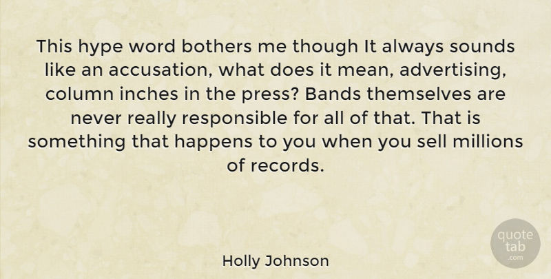Holly Johnson Quote About Mean, Hype, Band: This Hype Word Bothers Me...