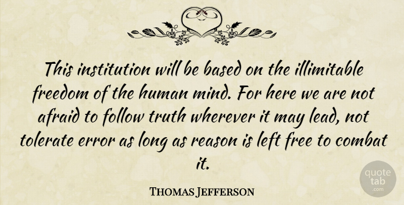 Thomas Jefferson Quote About Truth, War, Errors: This Institution Will Be Based...
