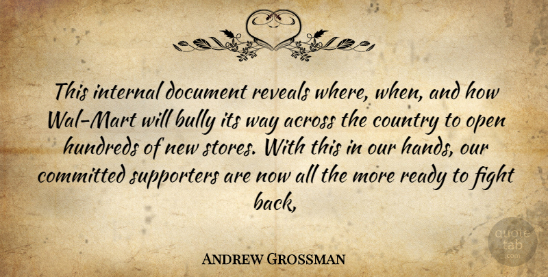 Andrew Grossman Quote About Across, Bully, Committed, Country, Document: This Internal Document Reveals Where...