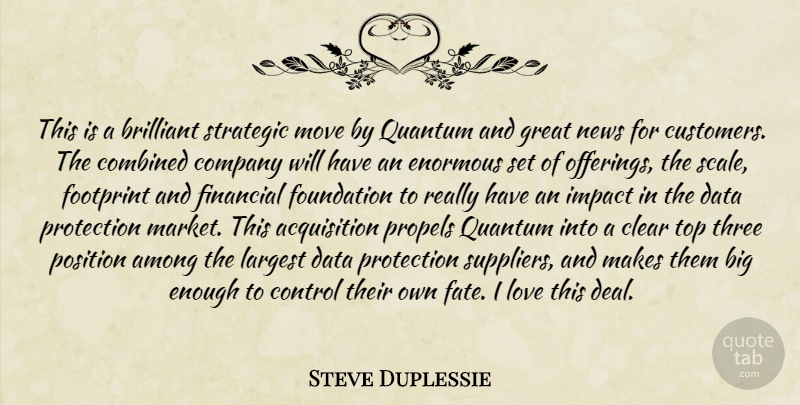 Steve Duplessie Quote About Among, Brilliant, Clear, Combined, Company: This Is A Brilliant Strategic...