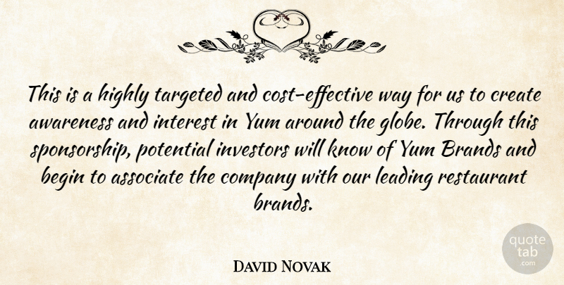 David Novak Quote About Associate, Awareness, Begin, Brands, Company: This Is A Highly Targeted...