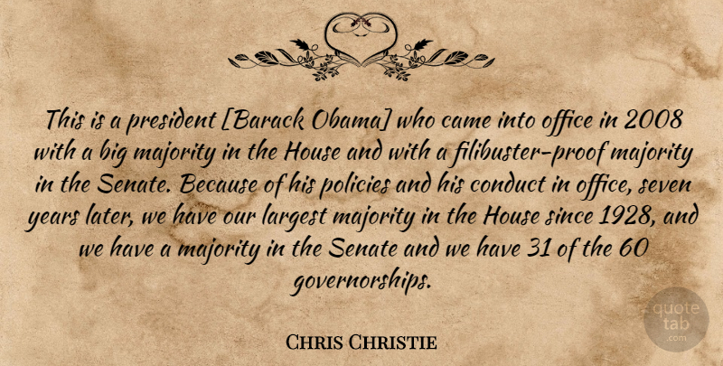 Chris Christie Quote About Years, Office, House: This Is A President Barack...