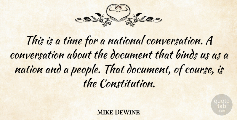 Mike DeWine Quote About People, Constitution, Conversation: This Is A Time For...