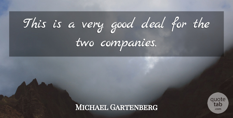 Michael Gartenberg Quote About Deal, Good: This Is A Very Good...