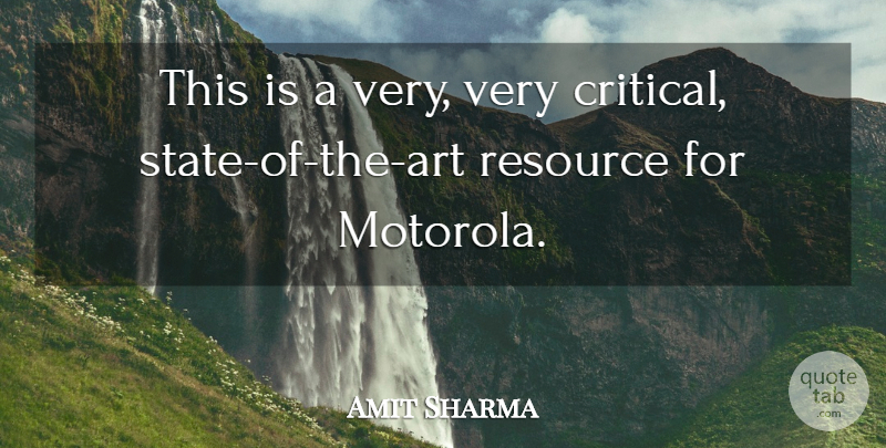 Amit Sharma Quote About Resource: This Is A Very Very...