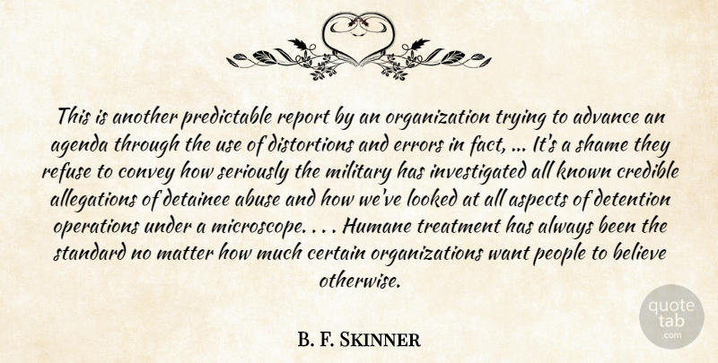 B. F. Skinner Quote About Abuse, Advance, Agenda, Aspects, Believe: This Is Another Predictable Report...