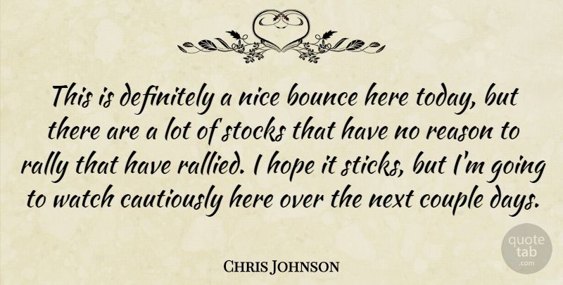Chris Johnson Quote About Bounce, Couple, Definitely, Hope, Next: This Is Definitely A Nice...