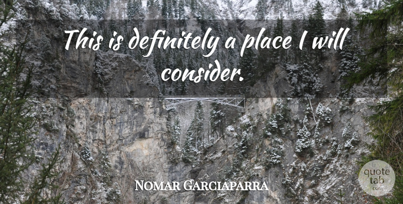Nomar Garciaparra Quote About Definitely: This Is Definitely A Place...
