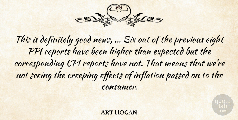 Art Hogan Quote About Creeping, Definitely, Effects, Eight, Expected: This Is Definitely Good News...