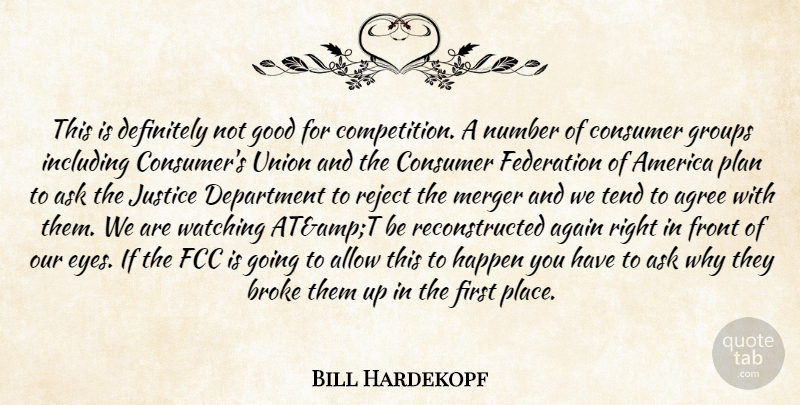 Bill Hardekopf Quote About Again, Agree, Allow, America, Ask: This Is Definitely Not Good...