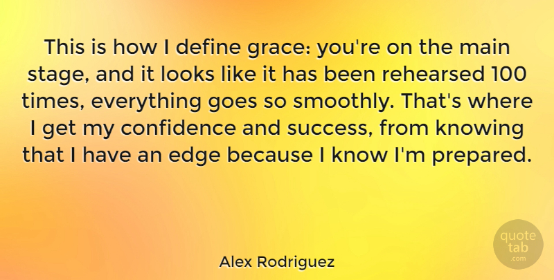Alex Rodriguez Quote About American Athlete, Define, Edge, Goes, Grace: This Is How I Define...