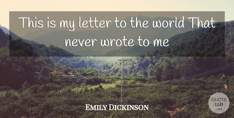 Emily Dickinson Quote About Compassion, Majesty, World: This Is My Letter To...