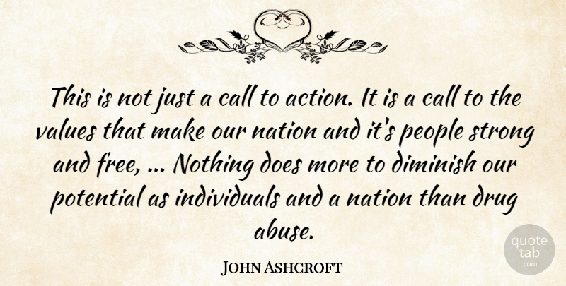 John Ashcroft Quote About Call, Diminish, Nation, People, Potential: This Is Not Just A...