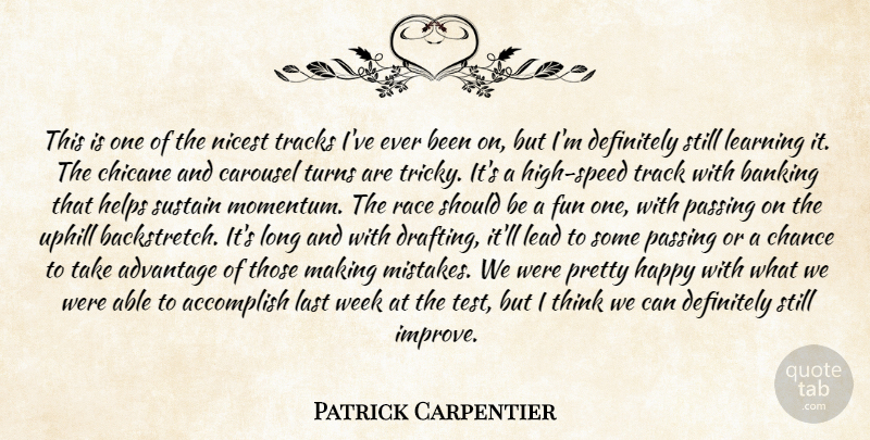 Patrick Carpentier Quote About Accomplish, Advantage, Banking, Carousel, Chance: This Is One Of The...