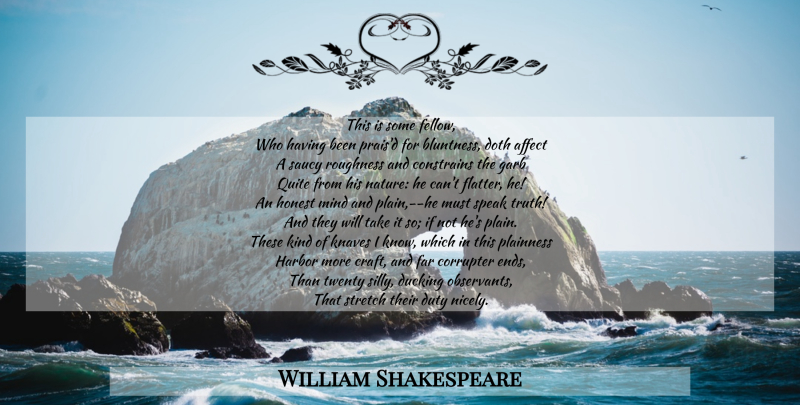William Shakespeare Quote About Silly, Mind, Crafts: This Is Some Fellow Who...