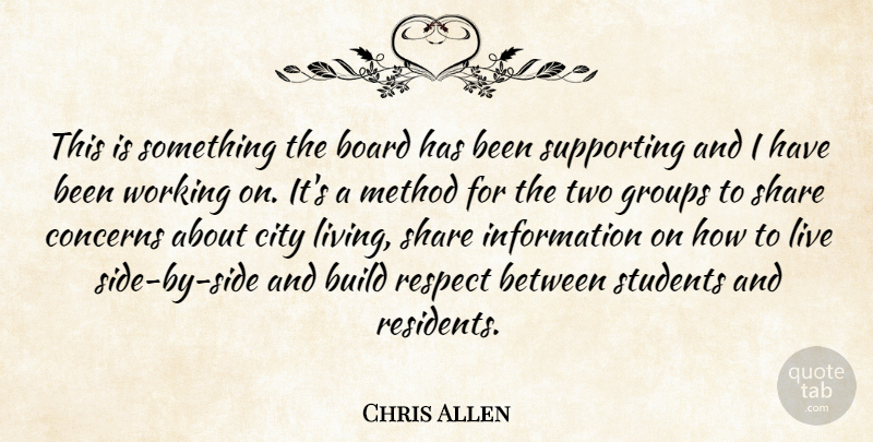 Chris Allen Quote About Board, Build, City, Concerns, Groups: This Is Something The Board...