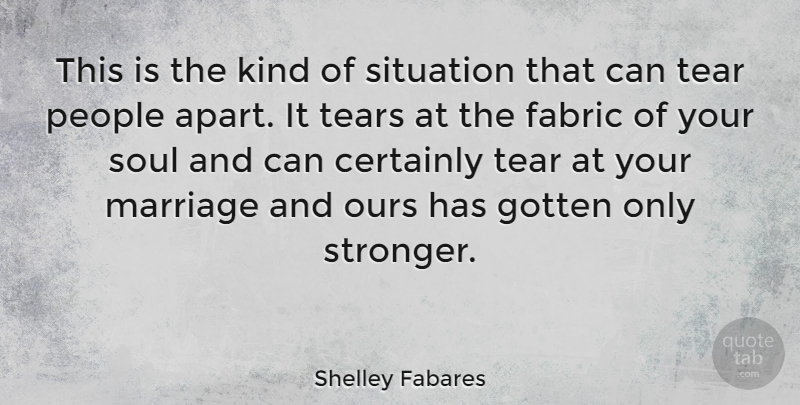 Shelley Fabares Quote About People, Soul, Stronger: This Is The Kind Of...