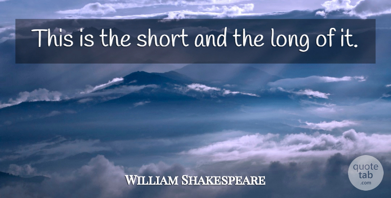 William Shakespeare Quote About Memorable, Long, Windsor: This Is The Short And...
