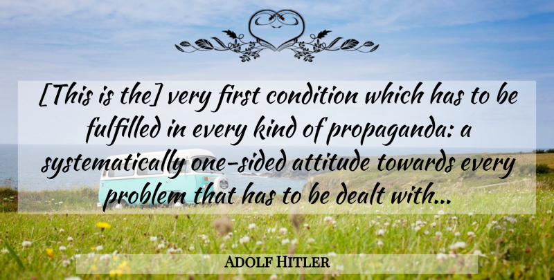 Adolf Hitler Quote About Attitude, Media, Firsts: This Is The Very First...