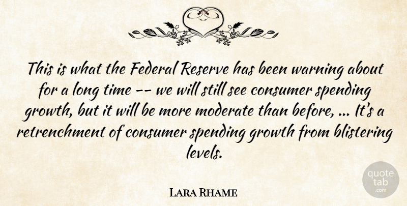 Lara Rhame Quote About Consumer, Federal, Growth, Moderate, Reserve: This Is What The Federal...