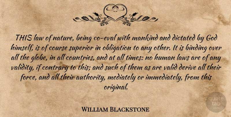 William Blackstone Quote About God, Country, Law: This Law Of Nature Being...