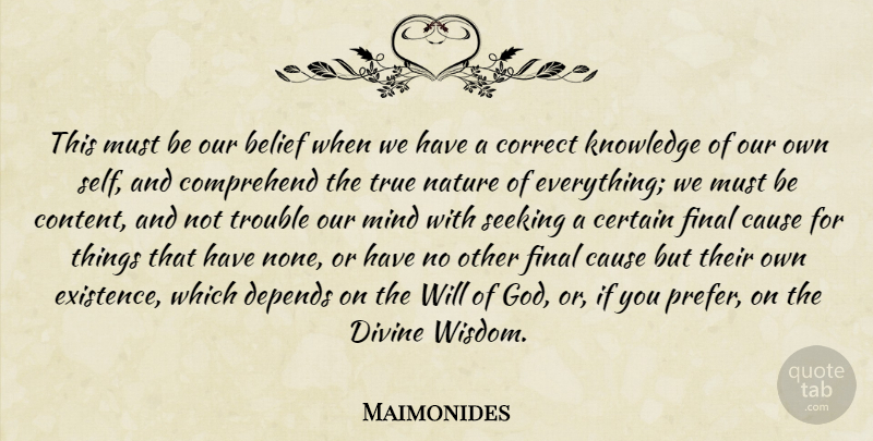 Maimonides Quote About Self, Divine Wisdom, Mind: This Must Be Our Belief...
