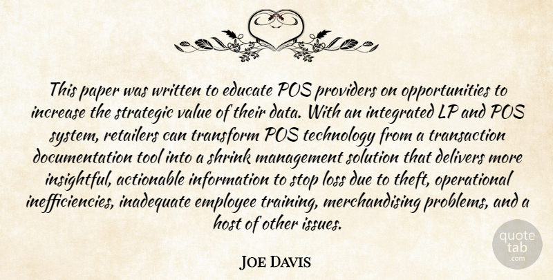 Joe Davis Quote About Due, Educate, Employee, Host, Inadequate: This Paper Was Written To...