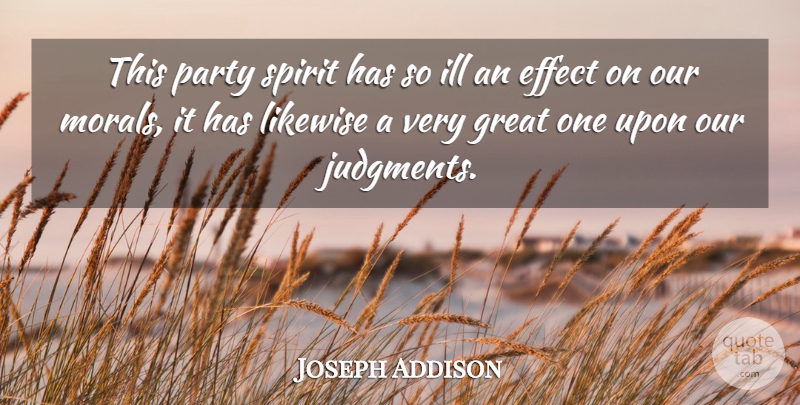 Joseph Addison Quote About Party, Moral, Spirit: This Party Spirit Has So...