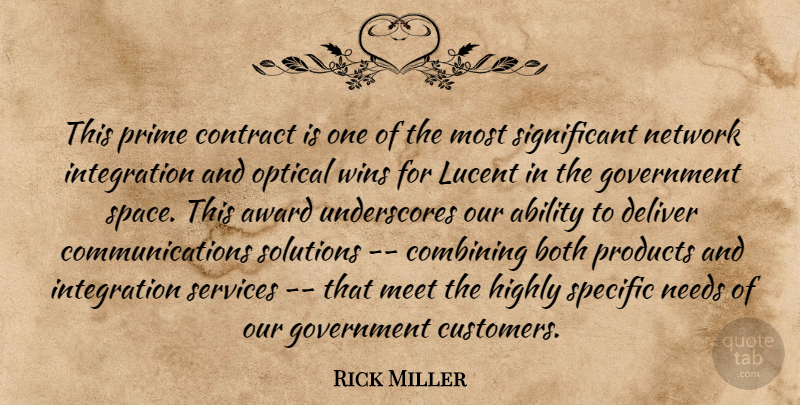 Rick Miller Quote About Ability, Award, Both, Combining, Contract: This Prime Contract Is One...