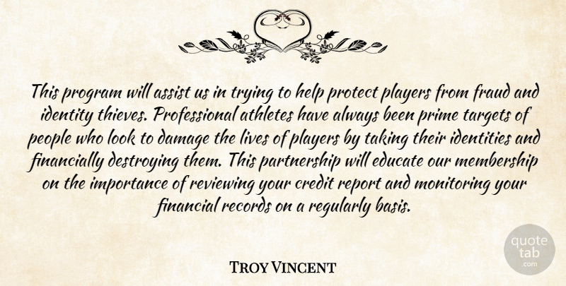 Troy Vincent Quote About Assist, Athletes, Credit, Damage, Destroying: This Program Will Assist Us...