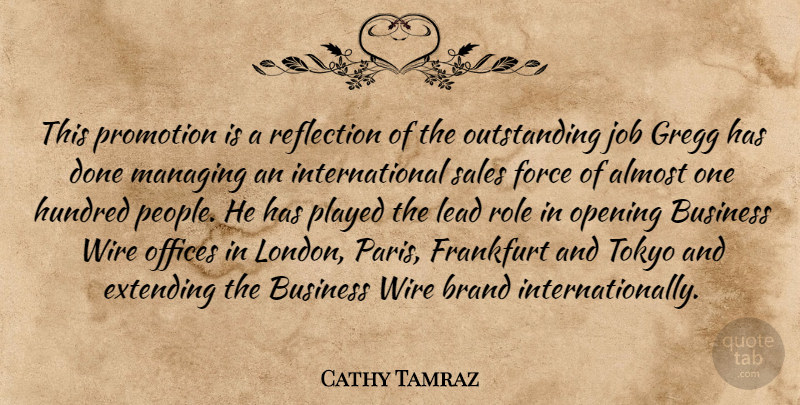 Cathy Tamraz Quote About Almost, Brand, Business, Extending, Force: This Promotion Is A Reflection...