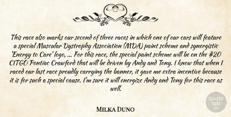 Milka Duno Quote About Andy, Carrying, Cars, Driven, Extra: This Race Also Marks Our...