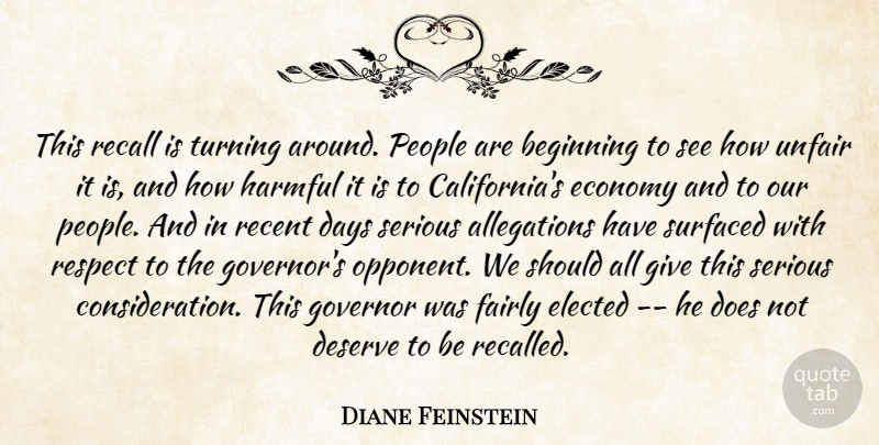 Diane Feinstein Quote About Beginning, Days, Deserve, Economy, Elected: This Recall Is Turning Around...