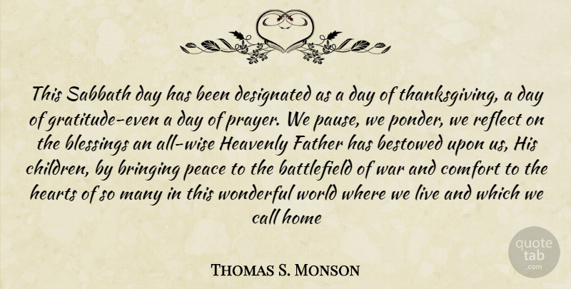 Thomas S. Monson Quote About Wise, Gratitude, Prayer: This Sabbath Day Has Been...