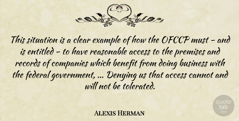 Alexis Herman Quote About Access, Benefit, Business, Cannot, Clear: This Situation Is A Clear...