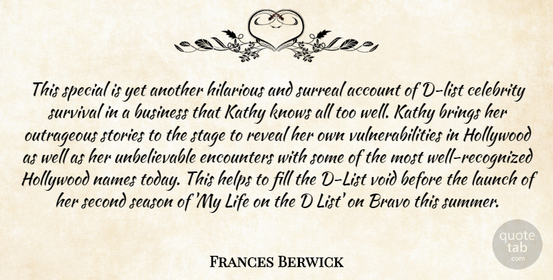 Frances Berwick Quote About Account, Bravo, Brings, Business, Celebrity: This Special Is Yet Another...