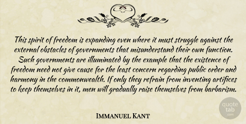 Immanuel Kant Quote About Struggle, Men, Order: This Spirit Of Freedom Is...